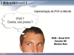 Clique na imagem para uma versão maior

Nome:	         IPV6_Brasil_2010_Maia.pdf
Visualizações:	207
Tamanho: 	1,35 MB
ID:      	61742