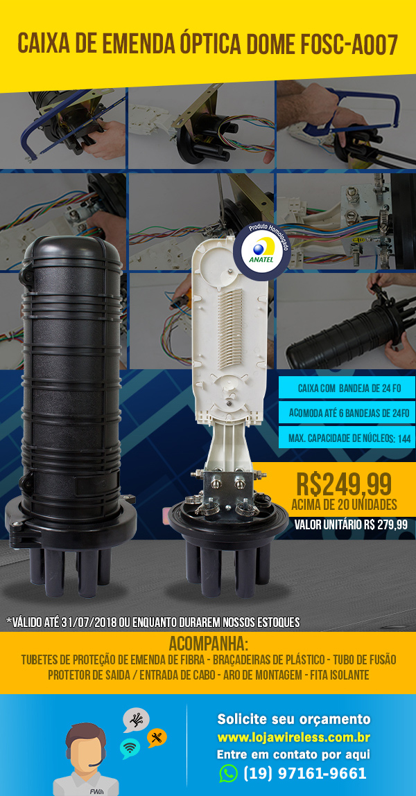 CAIXA DE EMENDA DE 24 A 144FO
http://www.lojawireless.com.br/caixa-emenda-fosc-a007