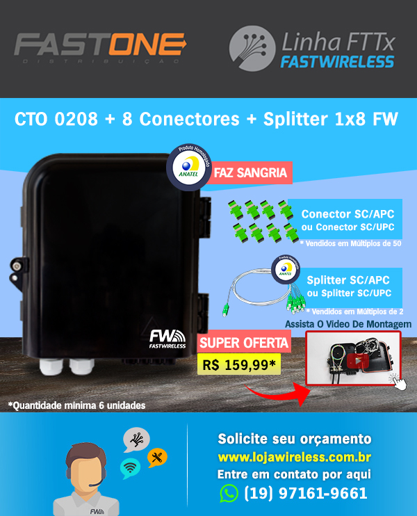 CTO 8 PORTAS
http://www.lojawireless.com.br/cto-ftth-0208