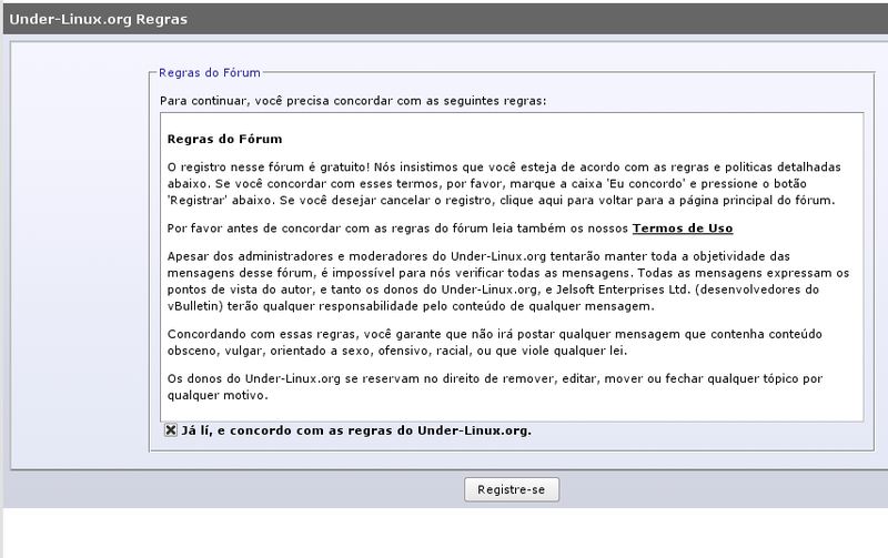 As regras do Fórum Under-Linux devem ser aceitas antes da criação do novo usuário.
