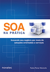 Clique na imagem para uma versão maior

Nome:	         novatec-soa_na_pratica.jpg
Visualizações:	506
Tamanho: 	101,4 KB
ID:      	9142